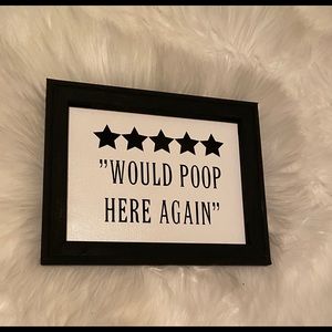 8x10 sign says "would poop here again"